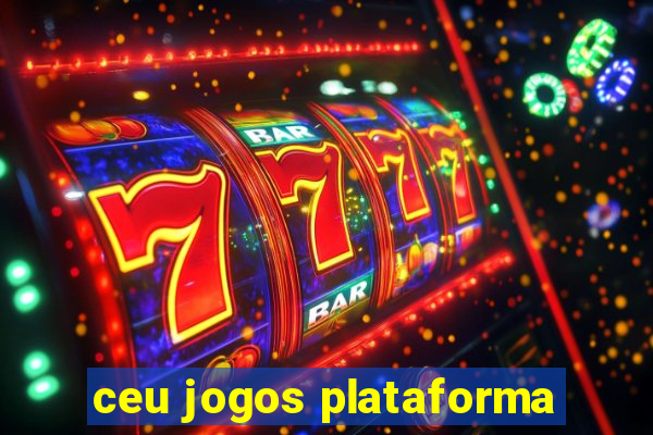 ceu jogos plataforma